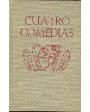 Cuatro comedias (Lope de Vega: Peribáñez y el comendador de Ocaña. Ruiz de Alarcón: No hay mal que por bien no venga. Ti