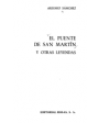 El puente de San Martín y otras leyendas. ---  Aguilar, 1970, Madrid.