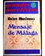 Mensaje de Málaga. Novela. ---  Emecé, 1972, Buenos Aires.