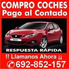 Compro coches mejoro cualquier oferta 692 852 157 llamenos