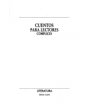 Cuentos para lectores cómplices. Introducción de Ricardo Gullón. ---  Nuevo Austral nº101A, 1989, Madrid.