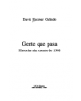 Gente que pasa. Historias sin cuentos 1988. Relatos. ---  UCA, 1989, San Salvador.