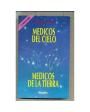 Médicos del cielo, médicos de la tierra. ---  Javier Vergara, 1999, Buenos Aires.