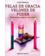 velas de gracia, velones de poder