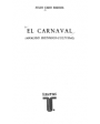 El carnaval. Análisis Histórico Cultural (Este libro es una síntensis de numerosas notas o artículos, e incluso de una t