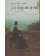 A lo largo de la vida. Historias cortas y apuntes. Traducción de Anton Dieterich. Narraciones. ---  Alba, Colección Clás