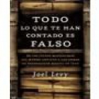 todo lo que te han contado es falsosubtítulo de los cultos misteriosos del mundo antiguo a las armas de destrucción masi - mejor precio | unprecio.es