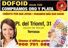 DOFOID ABRE SUS PUERTAS EN TERRASSA - PAGAMOS MAS QUE NADIE!! - mejor precio | unprecio.es