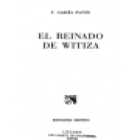 El reinado de Witiza. Novela. --- Destino nº311, 1971, Barcelona. - mejor precio | unprecio.es