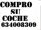 Compro su Coche,fergonetas,4x4,ex taxi,en cualquier estado Pago Mas que otros 634008309 - mejor precio | unprecio.es