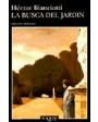 La busca del jardín. Novela. ---  Tusquets, Marginales nº58, 1978, B. 1ª edición.