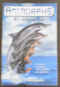 Animorphs. El mensaje. Applegate