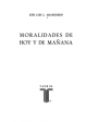 Moralidades de hoy y de mañana. Visión moral del conflicto entre la innovación tecnológica y el avance social. ---  Edit