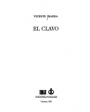 El clavo. Novela. ---  Biblioteca de El Sol nº35, 1991, Madrid.