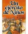 Un ejército de niños. Novela de aventuras. ---  Plaza & Janés, 1981, Barcelona. 1ª edición.