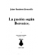 La pasión según Berenice. Introducción José de la Colina. ---  Ed. Katún, 1981, México.