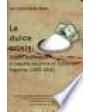 La dulce crisis: Estado, empresarios e industria azucarera en Tucumán, Argentina (1853-1914). ---  Diputación de Sevilla