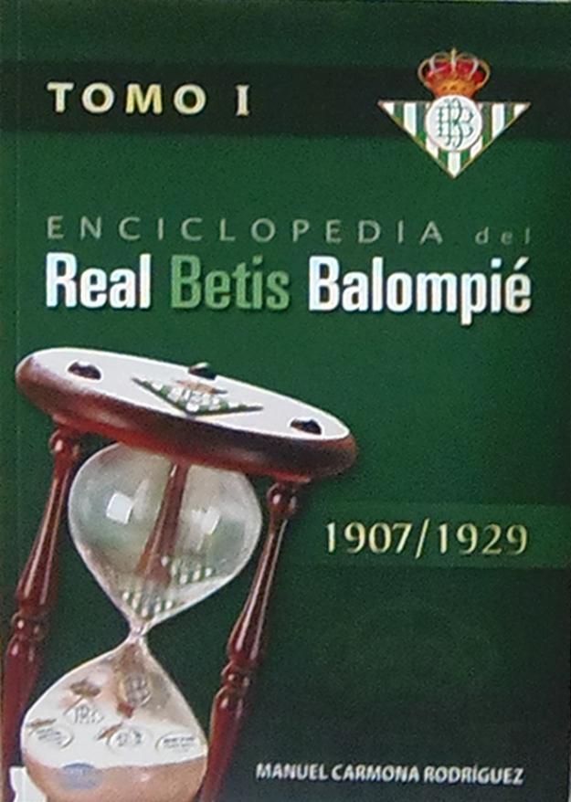 Enciclopedia real betis balompié (tomo I)