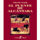 El puente de Alcántara (Libro primero - MUSADDAR: Gran obertura 1063-1064, - TUSHIYA: Primer interludio 1064-1070. Libro - mejor precio | unprecio.es