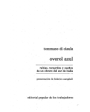 Overo azul. rabias, RECUERDOS Y SUEÑOS DE UN OBRERO DEL SUR DE Italia. presentación DE Federico cAMPELL. ---  Popular de