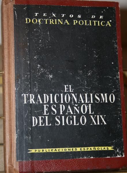 CARLISMO, LIBRO EL TRADICIONALISMO ESPAÑOL DEL SIGLO XIX. TEXTOS DE DOCTRINA POLÍTICA