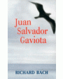 Juan Salvador Gaviota. Novela. ---  Javier Vergara, 1999, Buenos Aires.