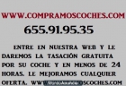 COMPRAMOS SU VEHICULO AL CONTADO EN EFECTIVO- MAXIMA TASACION 655 919 535 - mejor precio | unprecio.es