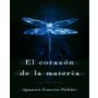 El corazón de la materia - mejor precio | unprecio.es