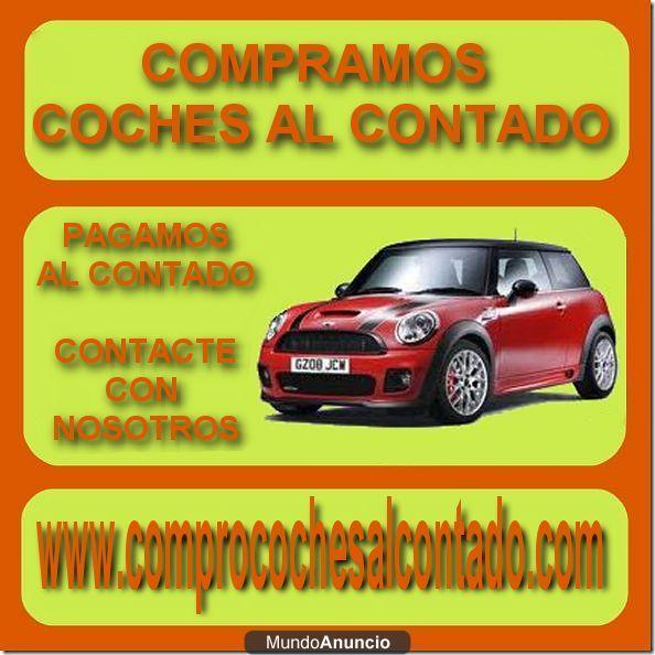 COMPRAMOS SU COCHE Y PAGAMOS AL CONTADO