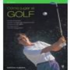 Cómo jugar al golf - mejor precio | unprecio.es