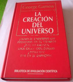 La creación del universo. George Gamow