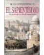 El sapientísimo. Memorias de un filósofo enamorado. Traducción de Federico Arbós. La novela histórica sobre Ibn Jaldún.