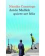 Antón Mallick quiere ser feliz