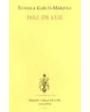 Haz de luz (Premio Villa de Cox, 1997). Poesía. ---  Pre-Textos / Ayuntamiento de Cox, 1997, Alicante. 1ª edición.