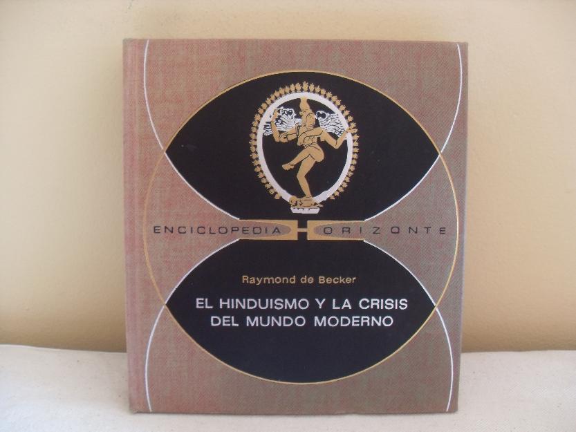 El hinduismo y la crisis del mundo moderno (Raymond de Becker)