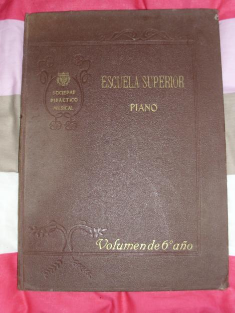 Volumen 6º año de la Escuela Superior de Piano, ajustada a principios Siglo XX