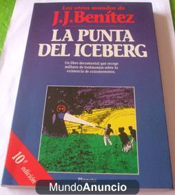 La punta del iceberg. Los otros mundos de J. J. Benítez. Volumen 10