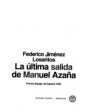 La última salida de Manuel Azaña. ---  Planeta, colección Espejo de  España , 1994, Barcelona.