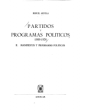 Partidos y programas políticos, 1808-1936. Tomo I: Los partidos políticos. ---  Aguilar, Colección Cultura e Historia, 1