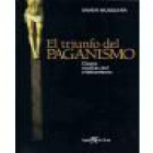 el triunfo del paganismo - mejor precio | unprecio.es