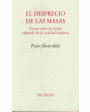 El desprecio de las masas. Ensayo sobre las luchas culturales de la sociedad moderna. Traducción de Germán Cano. ---  Pr