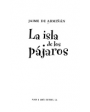 La isla de los pájaros. Novela. ---  Plaza Janés, 1999, Barcelona.