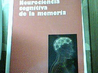 NEUROCIENCIA COGNITIVA DE LA MEMORIA