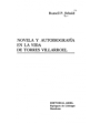 Novela y autobiografía en la Vida de Torres Villarroel. ---  Ariel, 1975, Barcelona.