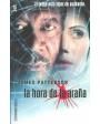 La hora de la araña. Novela. Traducción de D. N. Bentonilla. ---  Círculo de Lectores, 2001, Barcelona.