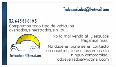 todoaveriados@hotmail.com¿VEHICULO AVERIADO,SINIESTRADO,SIN ITV,PARA DESGUACE,EMBARGADO..? LLAMENOS ,NOSOTROS SE LO COMP