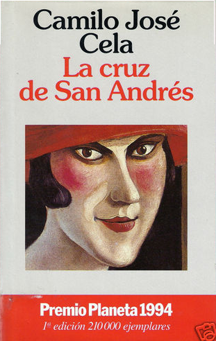 La cruz de San Andres de Camilo Jose Cela. (Premio Planeta 1994)