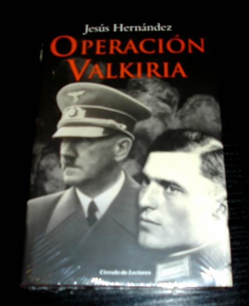 operacion valkiria - con laminas ilustrativas- jesus hernandez