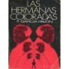 Las Hermanas Coloradas (Plinio en Madrid). Novela. Premio Eugenio Nadal 1969 - mejor precio | unprecio.es