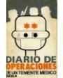 Diario de operaciones de un teniente médico (1936-1939). ---  Centro de Información para Médicos nºD2, 1977, Madrid.